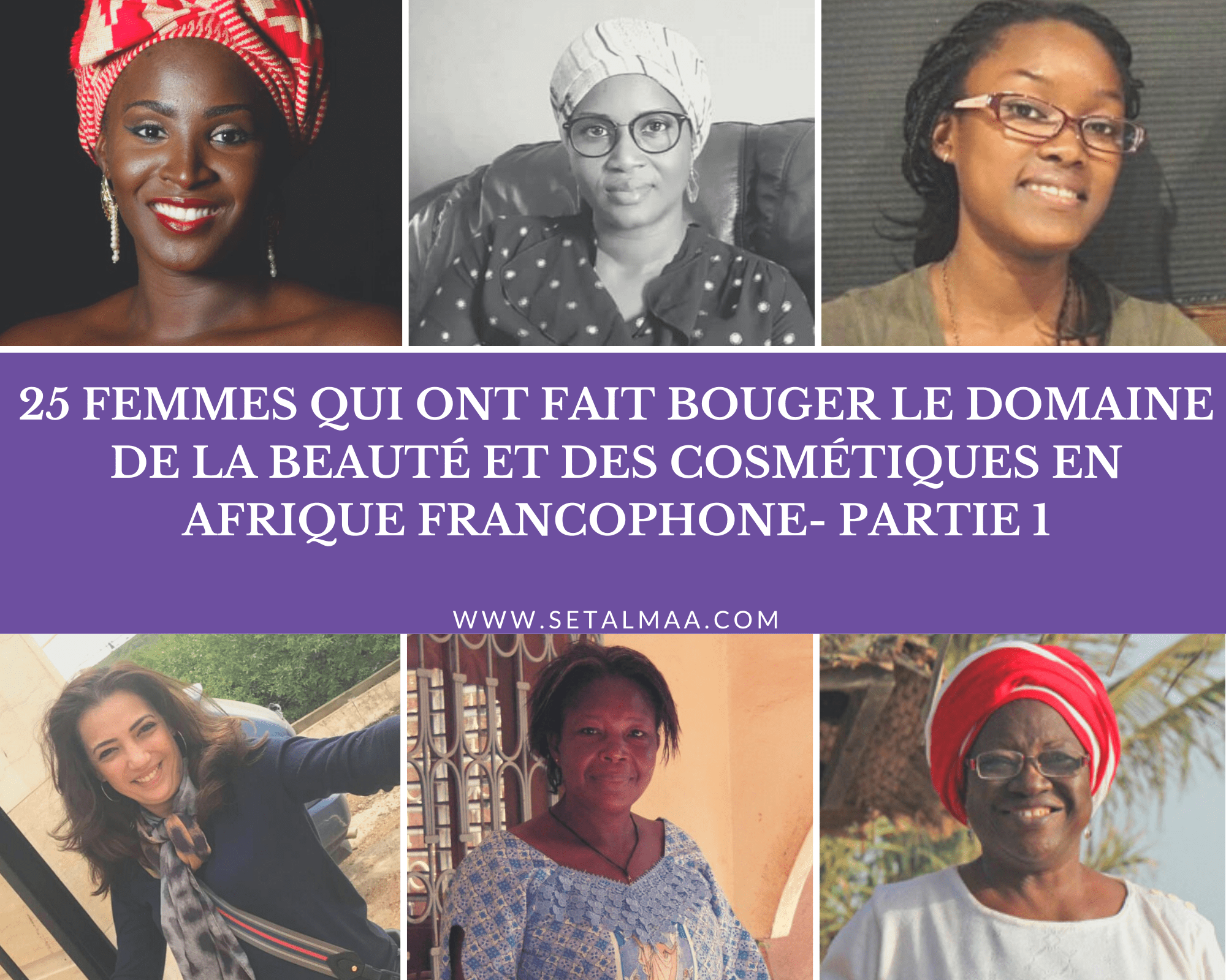 25 femmes qui ont fait bouger le domaine de la beauté et des cosmétiques en Afrique francophone