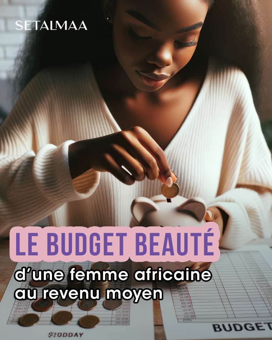 budget-beauté-femme-africaine-setalmaa