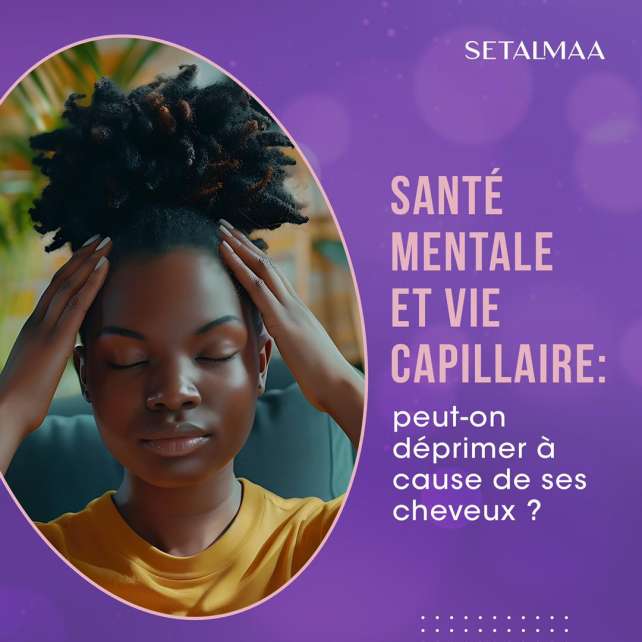 sante-mentale-cheveux-vie-capillaire-setalmaa