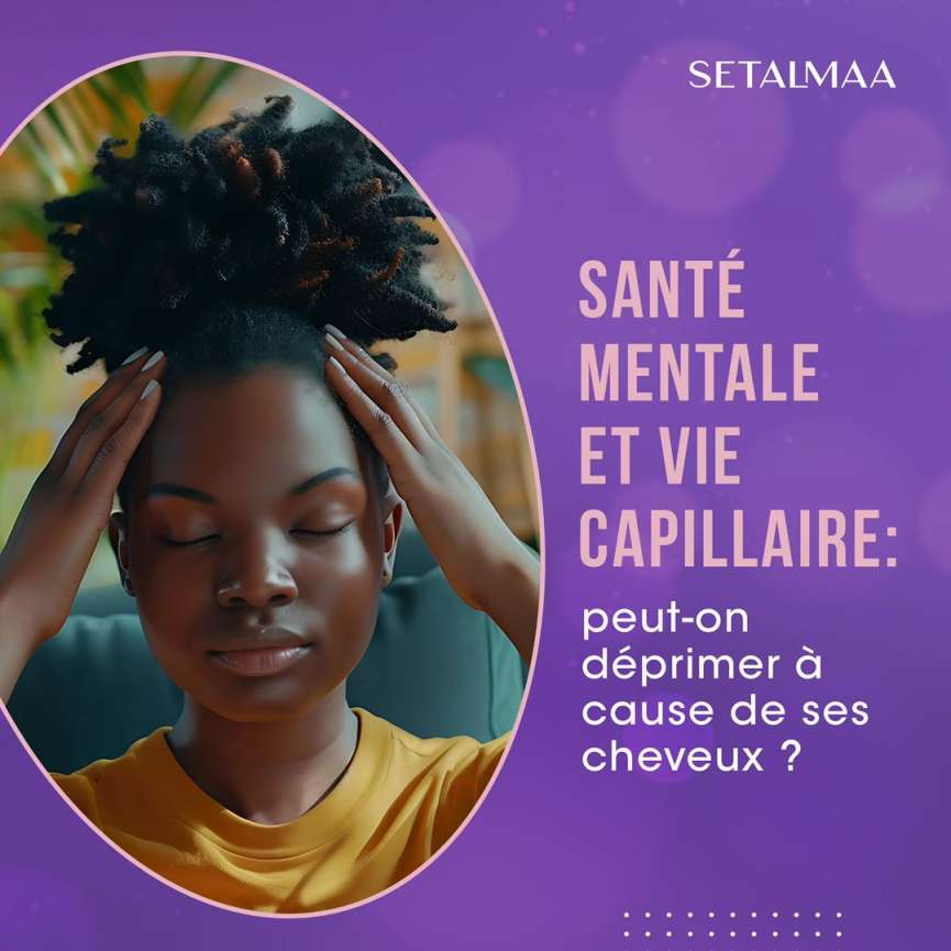 sante-mentale-cheveux-vie-capillaire-setalmaa